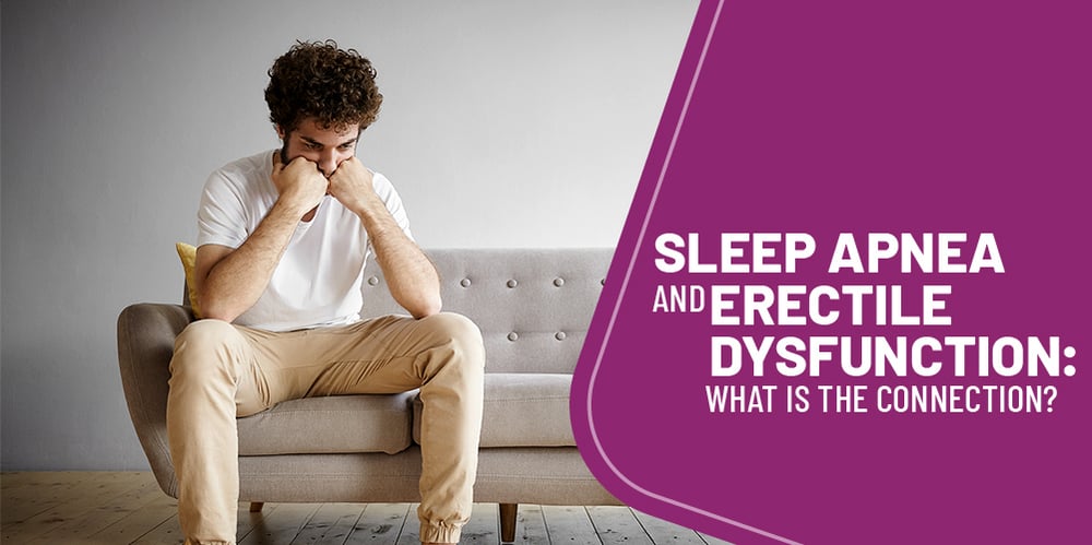 Sleep Apnea And Erectile Dysfunction What Is The Connection 0239